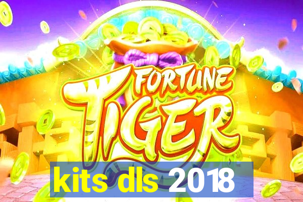 kits dls 2018